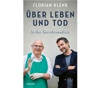 U¨ber Leben und Tod | Florian Klenk Florian KlenkFlorian Klenk (Auteur)