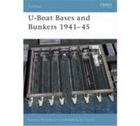 U-Boat Bases and Bunkers 1941-45 Williamson, Gordon (Auteur)