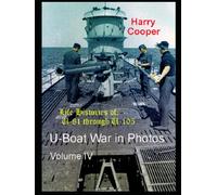U-Boat War in Photos (Vol.IV)