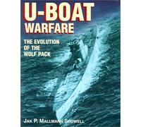 U-Boat Warfare: The Evolution of the Wolf Pack