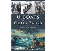 U-Boats Off The Outer Banks