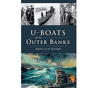 U-Boats Off The Outer Banks
