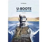 U-Boote en Méditerranée Luc Braeuer (Auteur)