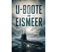 U-Boote im Eismeer