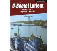 U-Boote ! Lorient Juin 40-Juin41 (Tome 1)