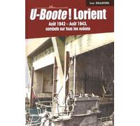 U-Boote ! Lorient : Tome 3 : Août 42-Août 43, combat sur tous les océans