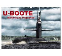 U-Boote - Militärische Ungetüme (Wandkalender 2026 DIN A3 quer), CALVENDO Monatskalender: Militärische Kolosse auf Tauchgang