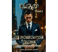 U.G.O. - TOME 1 - Le Poison De L'Aube -: - Edition Prestige -