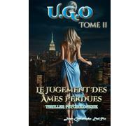 U.G.O. - Tome 2 - Le Jugement des Âmes Perdues -: - Edition Prestige -
