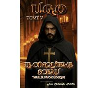 U.G.O. Tome 5 - Le Cinquième Sceau -: - Edition Prestige -
