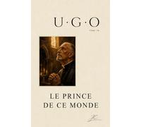 U.G.O. Tome 7: Le Prince de ce Monde