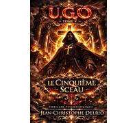 U.G.O. - Tome V: Le Cinquième Sceau