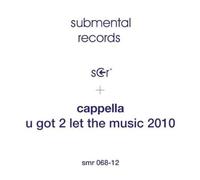 Cappella U Got 2 Let the Music 2010 (Vinyl)
