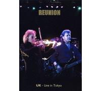 U.K. : Reunion - Live In Tokyo 2011 [DVD + CD]