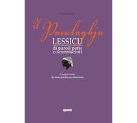 U Parulaghju: Lessicu di paroli persi o scunnisciuti / Lexique corse de mots perdus ou méconnus