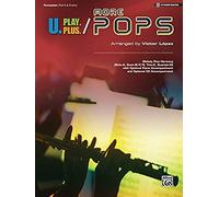 U.Play.Plus More Pops -- Melody Plus Harmony (Solo--A, Duet--B/C/D, Trio--C, Quartet--D) With Optional Piano Accompaniment And Optional Cd Accompaniment
