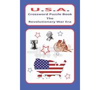 U S A Crossword Puzzle Book The Revoutionary War Era: Crossword Puzzles with easy to read print about revolutionary Philadelphia,Founding ... Puzzles ... Gift for Vacations and Holidays