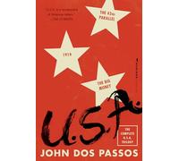 U.S.A.: The Complete Trilogy [The 42nd Parallel, 1919, and The Big Money]