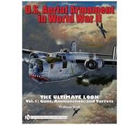 U.S. Aerial Armament In World War Ii The Ultimate Look