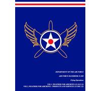 U.S. Air Force Handbook (AFH) 11-203, "Weather for Aircrews" Series Compilation: 2 Volumes in 1 Book! Vol 1, Weather for Aircrews (12 Jan 12) | Vol 2, ... Aircrews - Products and Services (13 Dec 22)