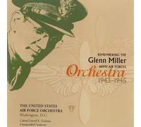 U.S. Air Force Orchestra – Remembering The Glenn Miller Army Air Corps Orchestra – CD audio