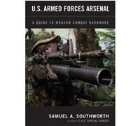 U.S. Armed Forces Arsenal Samuel A. Southworth (Auteur)
