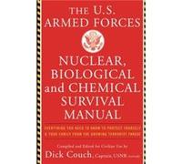 U.S. Armed Forces Nuclear Biological And Chemical Survival Manual by George Galdorisi Paperback Book Dick Crouch, John Boswell (Auteur)