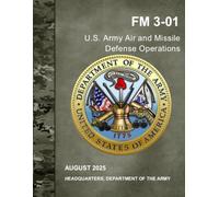 U.S. Army Air and Missile Defense Operations: FM 3-01 August 2025