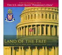 U.S. Army Band 34Pershing'S Own34 Land of The Free
