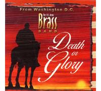 U.S.Army Brass Band - Death Or Glory [Import]