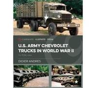 U.S. Army Chevrolet Trucks in World War II by Didier Andres Didier Andres (Auteur)