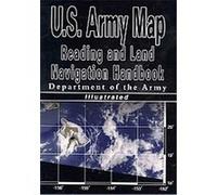 U.s. Army Map Reading and Land Navigation Handbook, U.s. Army