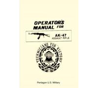 U.S. Army Operator's Manual for the AK-47 Assault Rifle