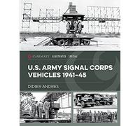 U.S. Army Signal Corps Vehicles 1941-45