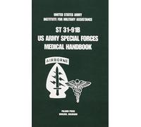 U.s. Army Special Forces Medical Handbook