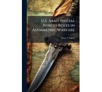 U.S. Army Special Forces Roles In Asymmetric Warfare