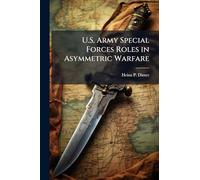 U.S. Army Special Forces Roles in Asymmetric Warfare