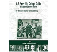 U.S. Army War College Guide To National Security Issues, Vol I