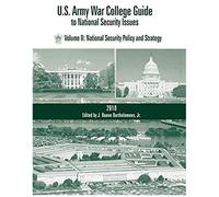 U.S. Army War College Guide To National Security Issues, Vol Ii