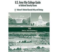 U.S. Army War College Guide To National Security Issues, Vol Ii