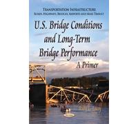 U.S. Bridge Conditions & Long-Term Bridge Performance