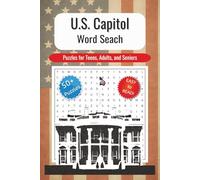 U.S. Capitol Word Search: Word Searches With Easy to Read Print about the U.S. Capitol, Washington D.C., and More | 6x9 inches, 110 pages ... for Vacations, Holidays and Relaxation Times