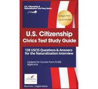 U.S. Citizenship Civics Test Flashcards: 128 USCIS Questions and Answers for the Naturalization Interview, N-400 Citizenship Interview Practice for ESL Learners and Lawful Permanent Residents