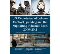 U.S. Department of Defense Contract Spending and the Supporting Industrial Base 20002012 - Rhys McCormick - Centre for Strategic amp International Studies Rhys McCormickRhys McCormick (Auteur)