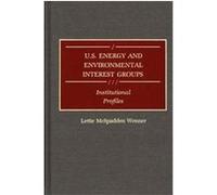 U.S. Energy and Environmental Interest Groups Lettie McSpadden Wenner (Auteur)