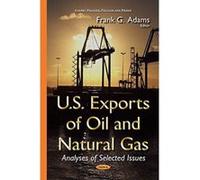 U.S. Exports of Oil and Natural Gas (Energy Policies Politics and P) - [Version Originale] Inconnu (Auteur)