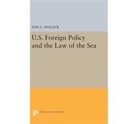 U.S. Foreign Policy And The Law Of The Ann L Hollick, (Auteur)