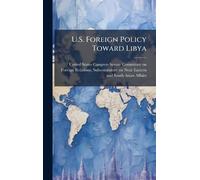 U.S. Foreign Policy Toward Libya