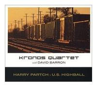 Kronos Quartet - Harry Partch : U.S. Highball