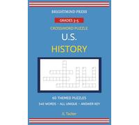 U.S. History Crossword Puzzles: 60 Themed Puzzles for Grades 3-5 | 540 Unique Vocabulary Words with Answer Key